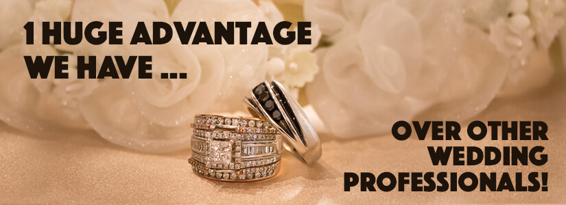 Our advantage over other wedding vendors